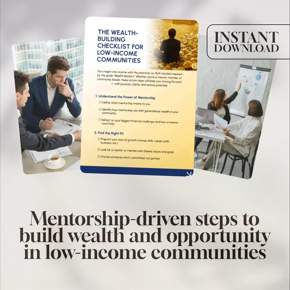 The Wealth-Building Checklist for Low-Income Communities – Digital Guide to Building Wealth Through Mentorship in Low-Income Communities
