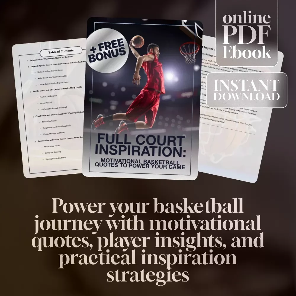 Full Court Inspiration: Motivational Basketball Quotes to Power Your Game | Basketball Motivation Quotes eBook, Digital Download for Athletes & Coaches
