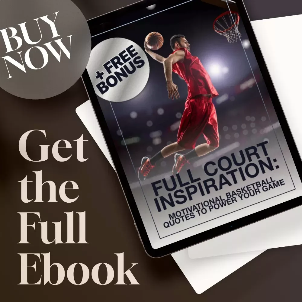 Full Court Inspiration: Motivational Basketball Quotes to Power Your Game | Basketball Motivation Quotes eBook, Digital Download for Athletes & Coaches