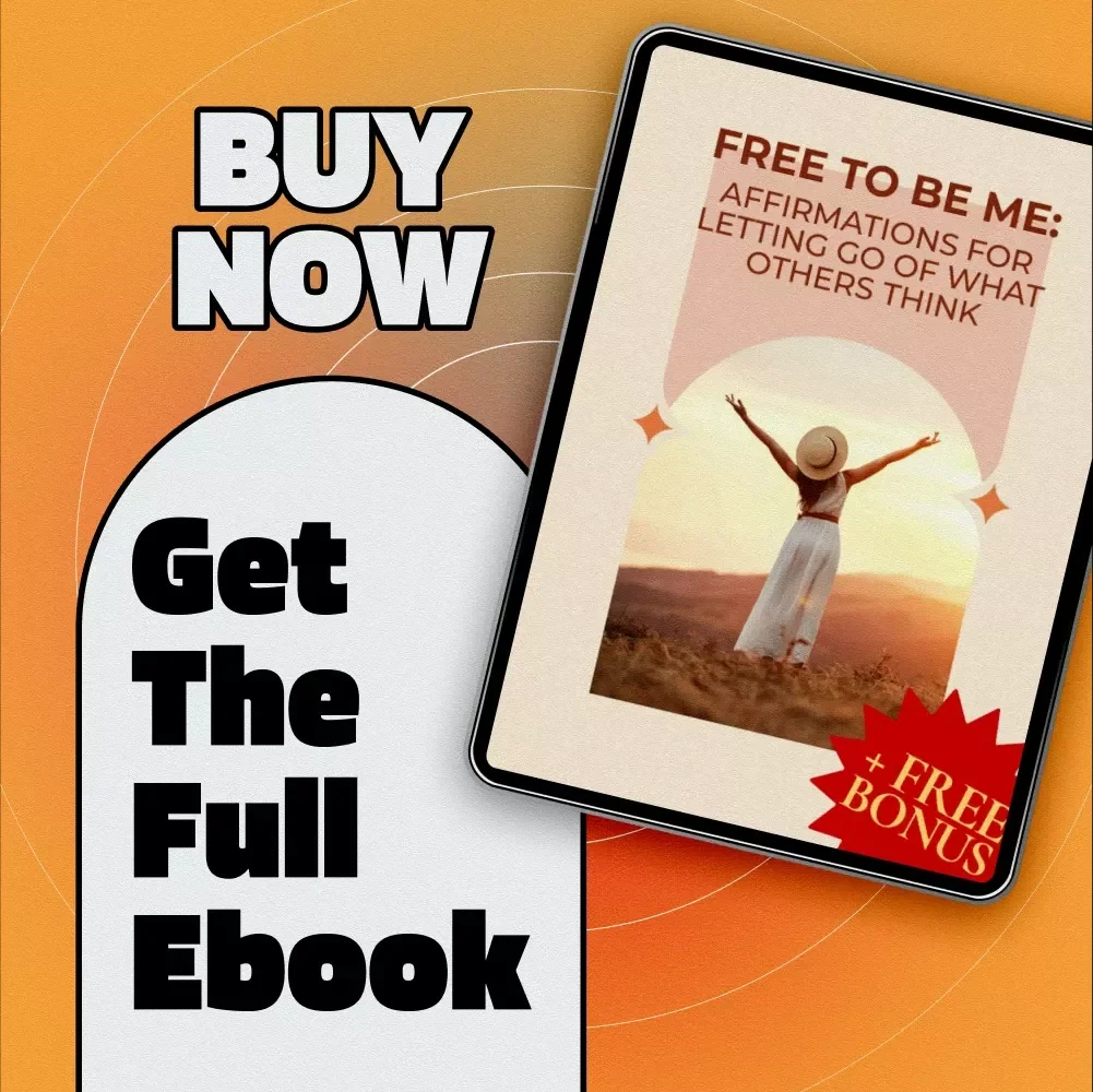 Free to Be Me: Affirmations for Letting Go of What Others Think | Self-Love eBook | Affirmations for Not Caring What Others Think | Digital Download