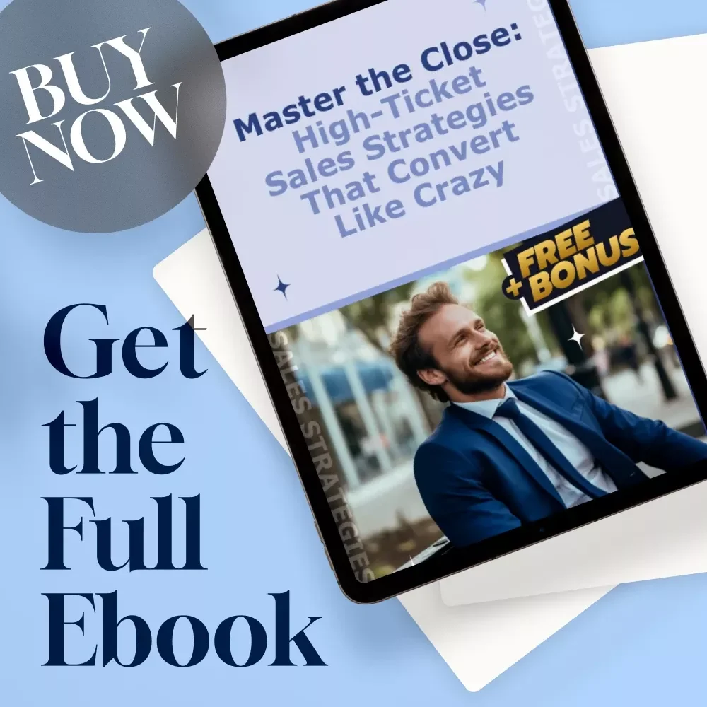 Master the Close: High-Ticket Sales Strategies That Convert Like Crazy | High-Ticket Closing Strategies eBook | Sales Call Guide | Digital Download