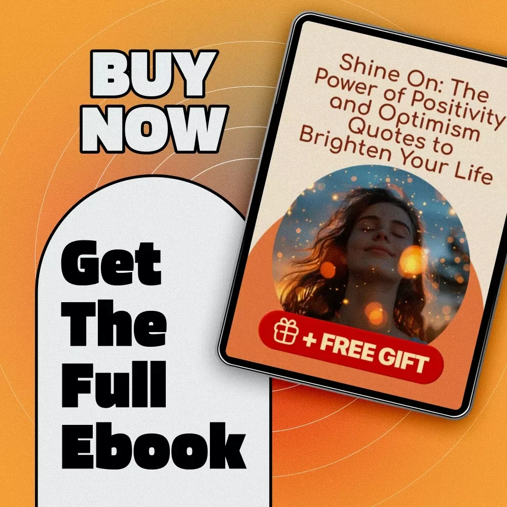 Shine On: The Power of Positivity and Optimism Quotes to Brighten Your Life – Inspirational eBook with Daily Positivity and Optimism Quotes for Mindset Boost & Motivation
