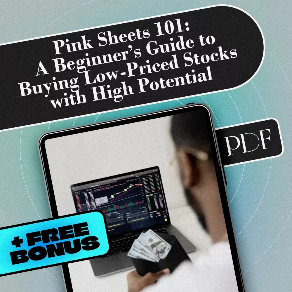 Pink Sheets 101: A Beginner’s Guide to Buying Low-Priced Stocks with High Potential | How to Buy Pink Sheet Stocks | Digital Download eBook