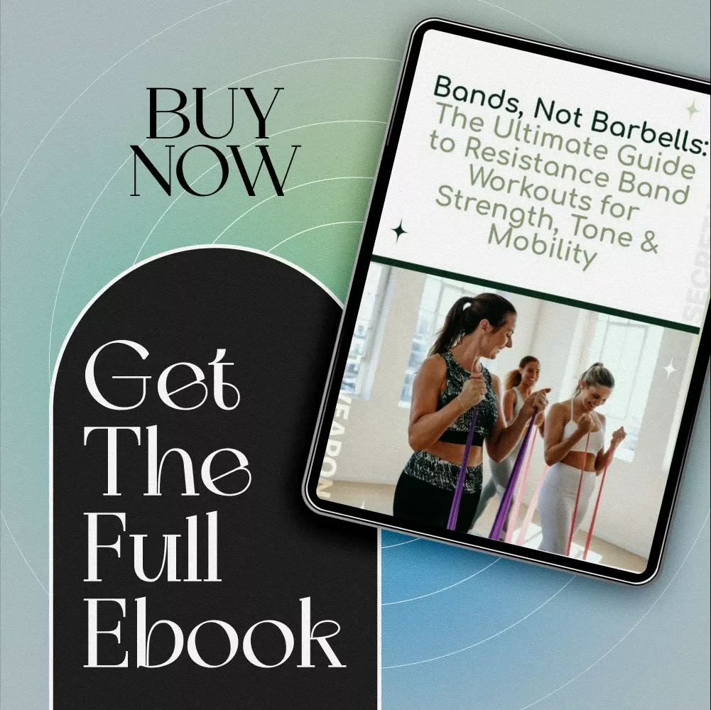 Bands, Not Barbells: The Ultimate Guide to Resistance Band Workouts for Strength, Tone & Mobility | Resistance Band Workout Routine eBook PDF | Home Fitness Guide