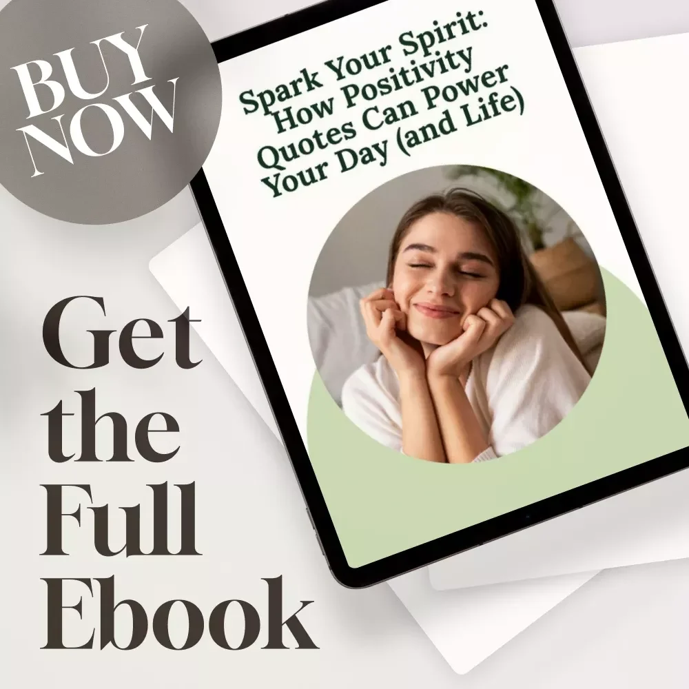 Spark Your Spirit: How Positivity Quotes Can Power Your Day (and Life) | Inspirational eBook for Mental Wellness | The Power of Positivity Quotes Guide | Digital Download