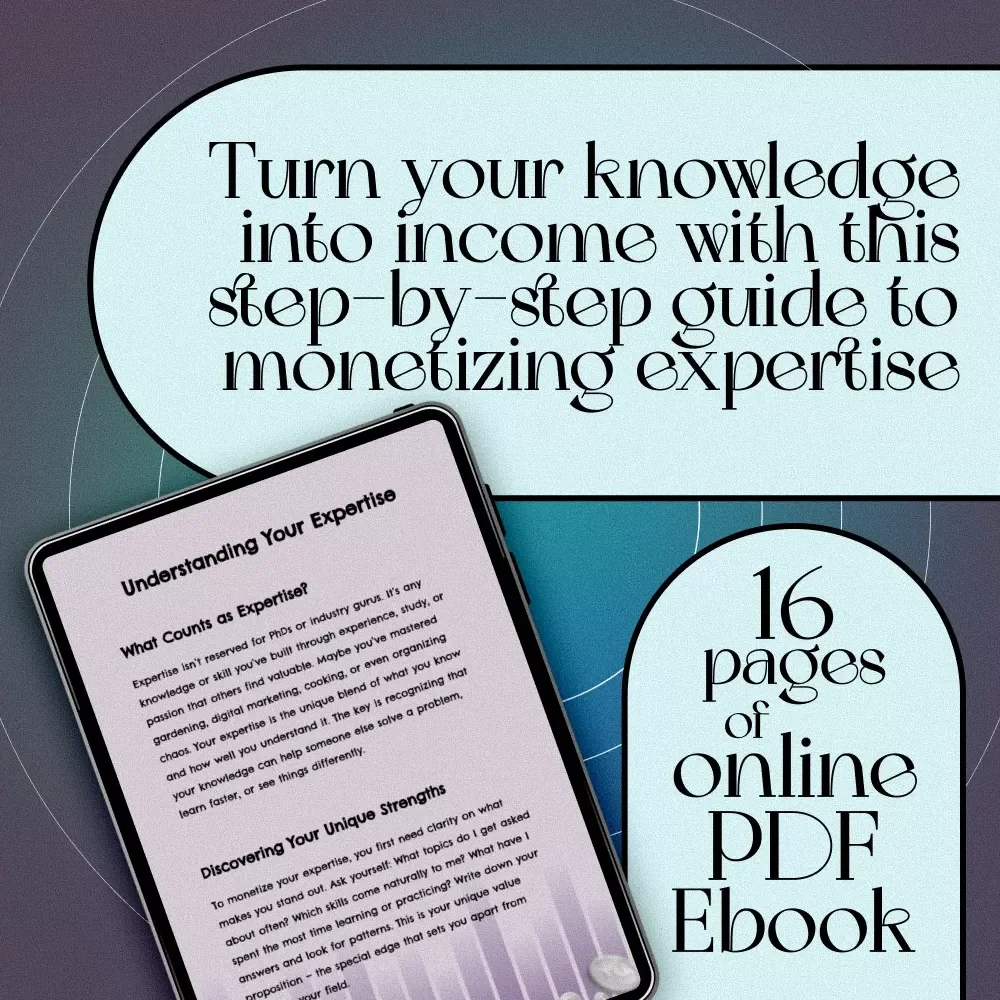 Unlock Your Value: The Ultimate Guide to Monetizing Your Personal Expertise – eBook for Turning Skills into Income, Build a Personal Brand, Digital Download