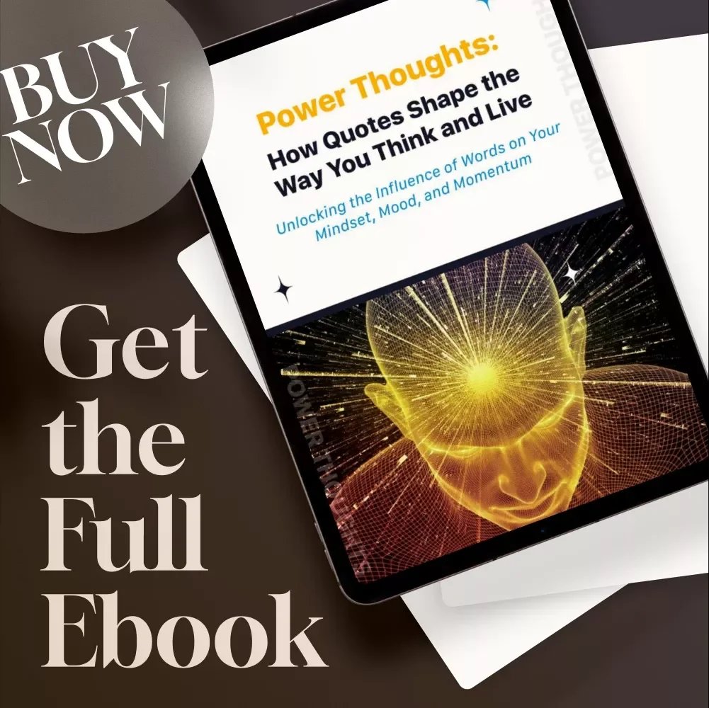 Power Thoughts: How Quotes Shape the Way You Think and Live | Positive and Negative Thinking Quotes eBook | Digital Download Guide for Mindset Shifts & Personal Growth