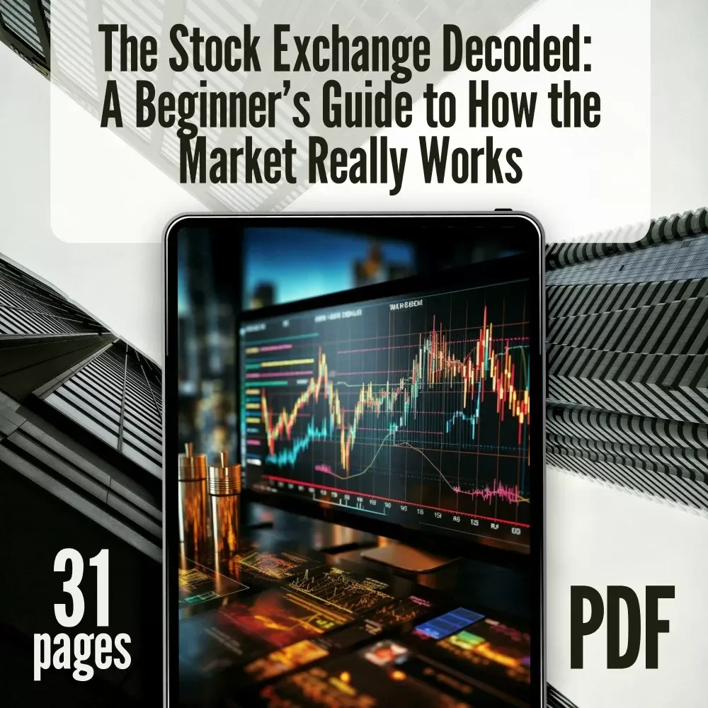 The Stock Exchange Decoded: A Beginner’s Guide to How the Market Really Works | eBook on How Stock Exchange Works | Digital Download