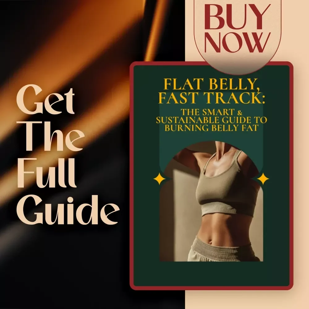 Flat Belly, Fast Track: The Smart & Sustainable Guide to Burning Belly Fat | Digital Guide | How to Burn Belly Fat Fast eBook | Belly Fat Loss Checklist