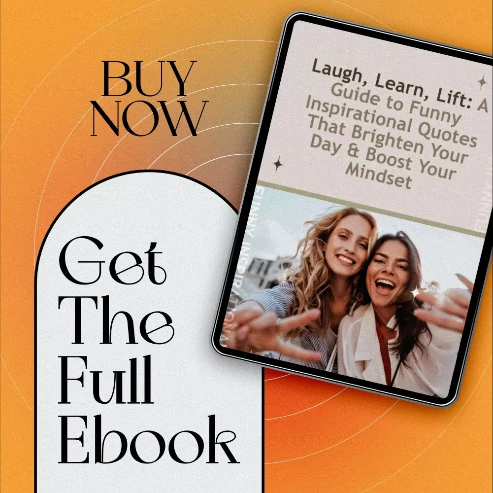 Laugh, Learn, Lift: A Guide to Funny Inspirational Quotes That Brighten Your Day & Boost Your Mindset | Digital eBook | Positive Thinking PDF | Motivational Humor Guide