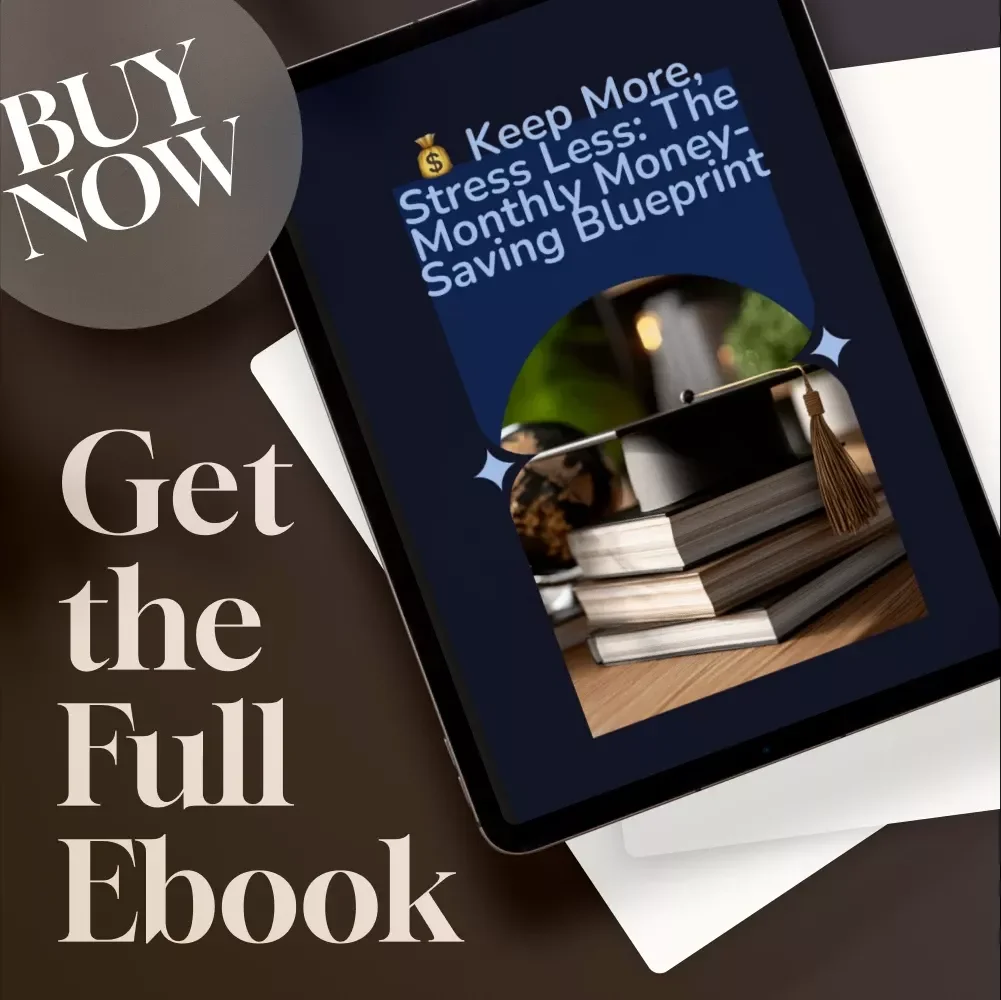 Keep More, Stress Less: The Monthly Money-Saving Blueprint | Save More Money Each Month | Budget eBook | Digital Download PDF Guide