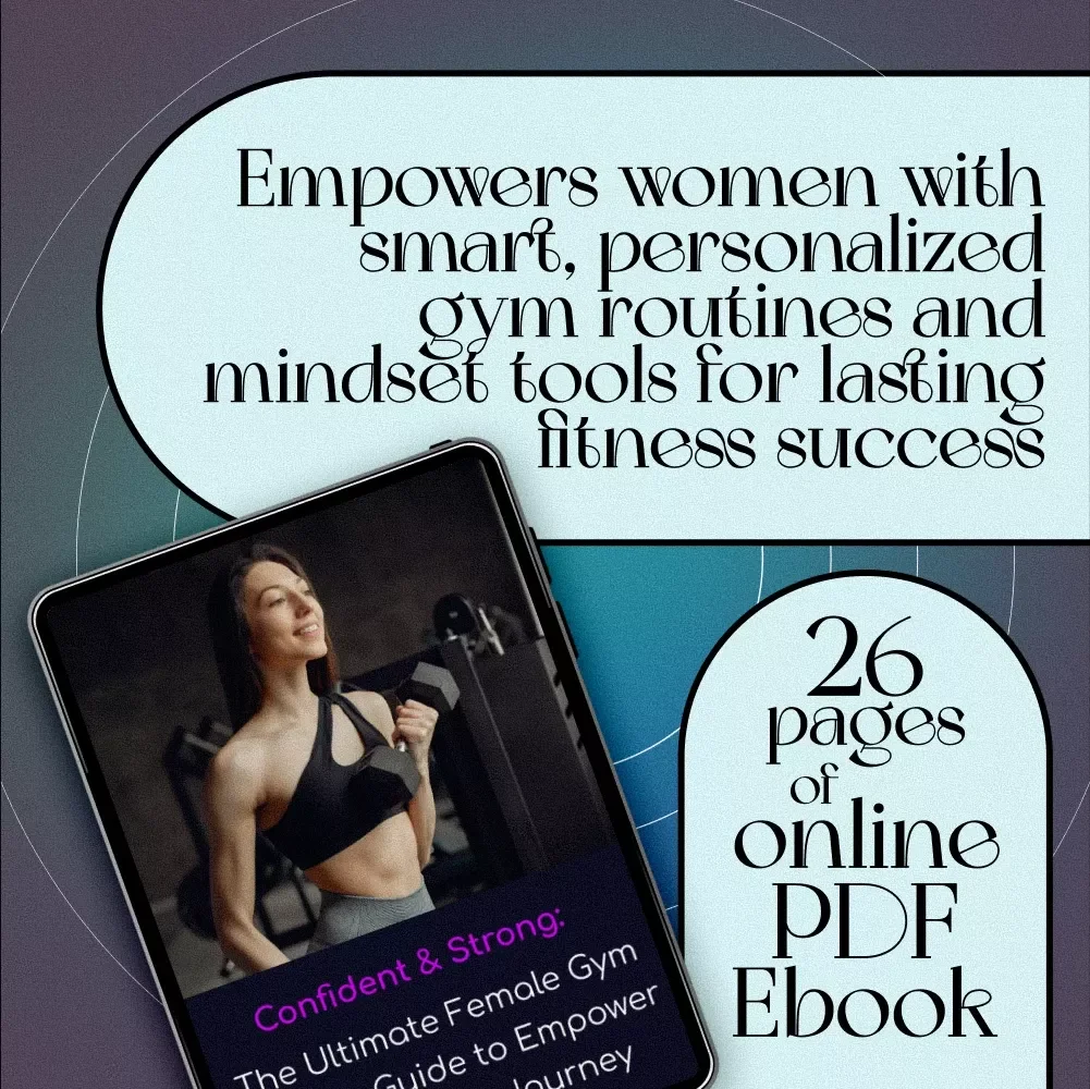Confident & Strong: The Ultimate Female Gym Routine Guide to Empower Your Fitness Journey | Women’s Fitness eBook | Female Gym Routine PDF Download