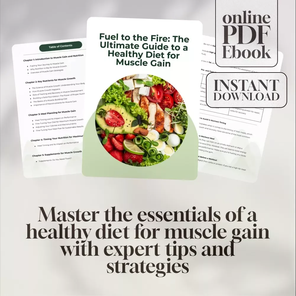Fuel to the Fire: The Ultimate Guide to a Healthy Diet for Muscle Gain | Muscle Growth Nutrition eBook | Meal Planning + Supplements + Motivation