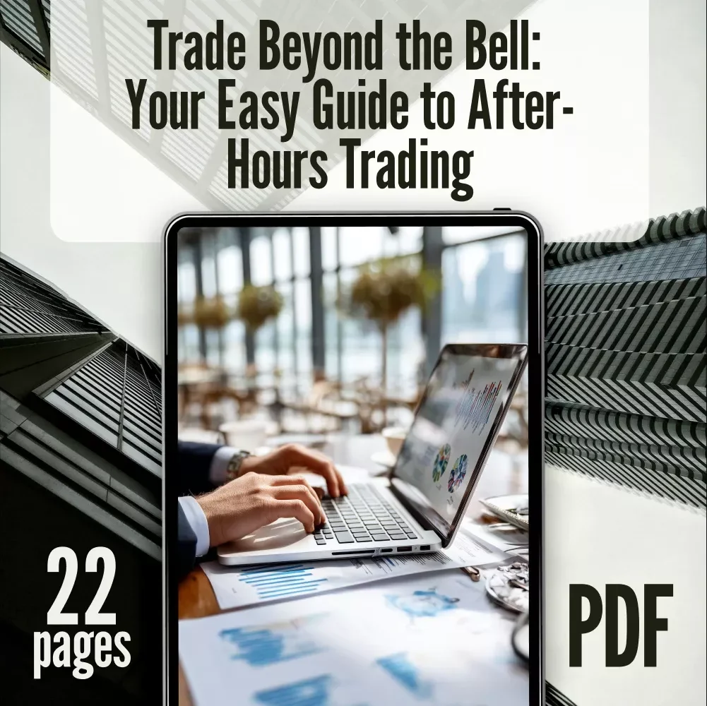Trade Beyond the Bell: Your Easy Guide to After-Hours Trading | How to Do After Hours Trading eBook | Digital Download PDF