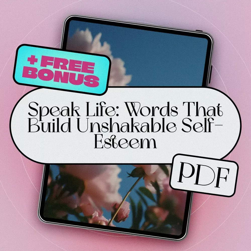 Speak Life: Words That Build Unshakable Self-Esteem | Self-Esteem eBook | Positive Self-Talk Guide | Words for Self Esteem Digital Download
