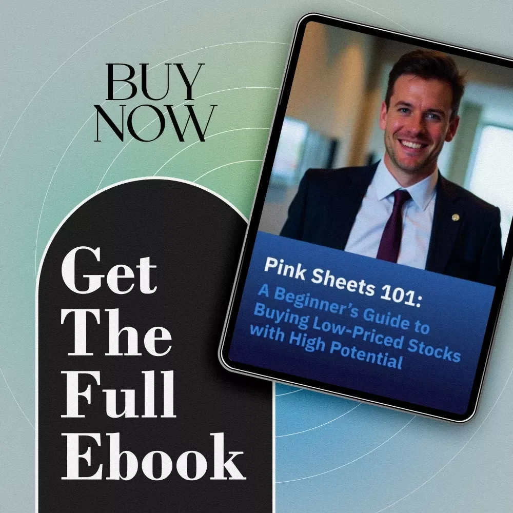 Pink Sheets 101: A Beginner’s Guide to Buying Low-Priced Stocks with High Potential | How to Buy Pink Sheet Stocks | Digital Download eBook