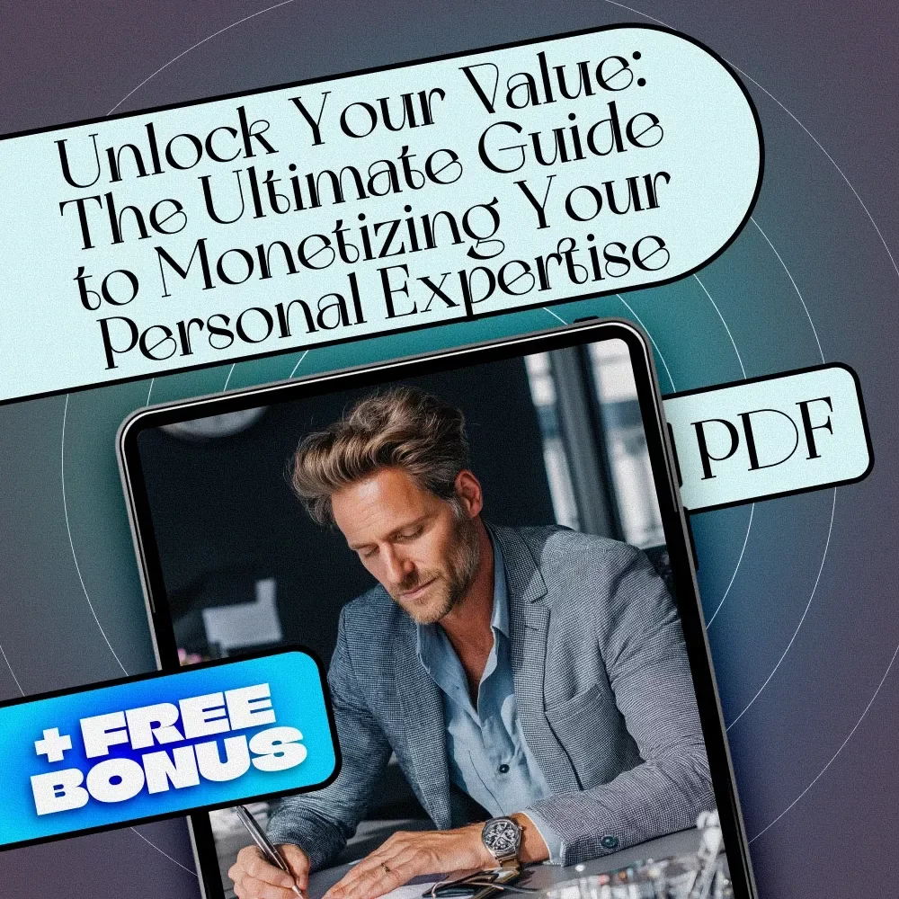 Unlock Your Value: The Ultimate Guide to Monetizing Your Personal Expertise – eBook for Turning Skills into Income, Build a Personal Brand, Digital Download