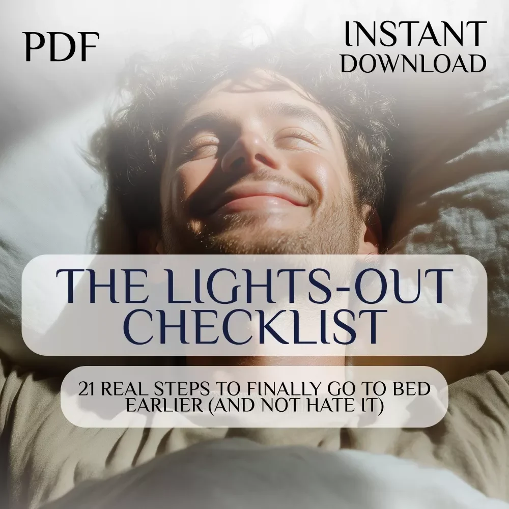 The Lights-Out Checklist: 21 Real Steps to Finally Go to Bed Earlier