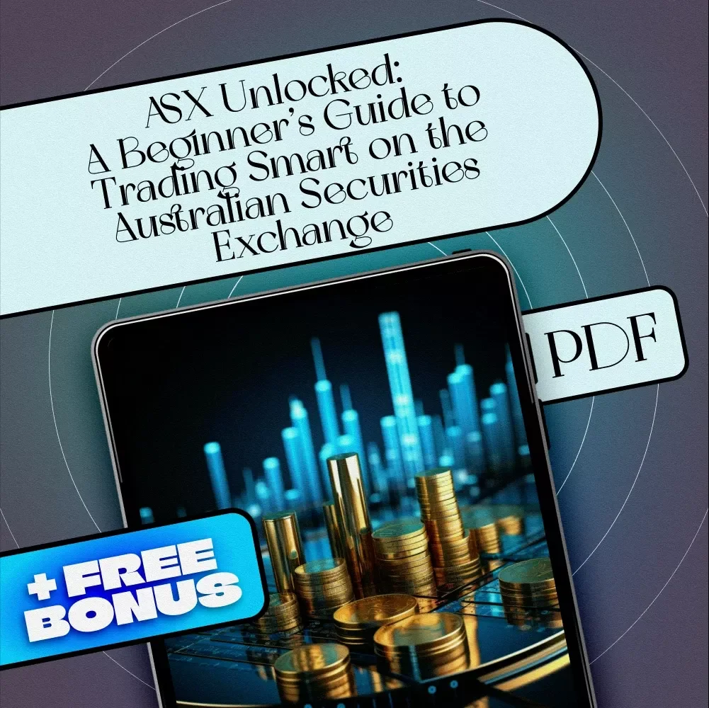 ASX Unlocked: A Beginner’s Guide to Trading Smart on the Australian Securities Exchange | How to Trade on ASX eBook for Beginners | Digital Download