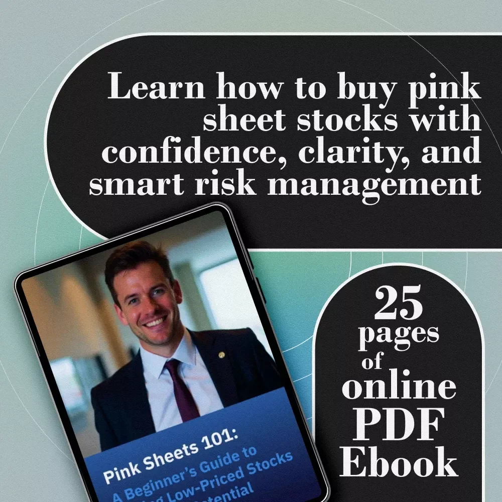 Pink Sheets 101: A Beginner’s Guide to Buying Low-Priced Stocks with High Potential | How to Buy Pink Sheet Stocks | Digital Download eBook