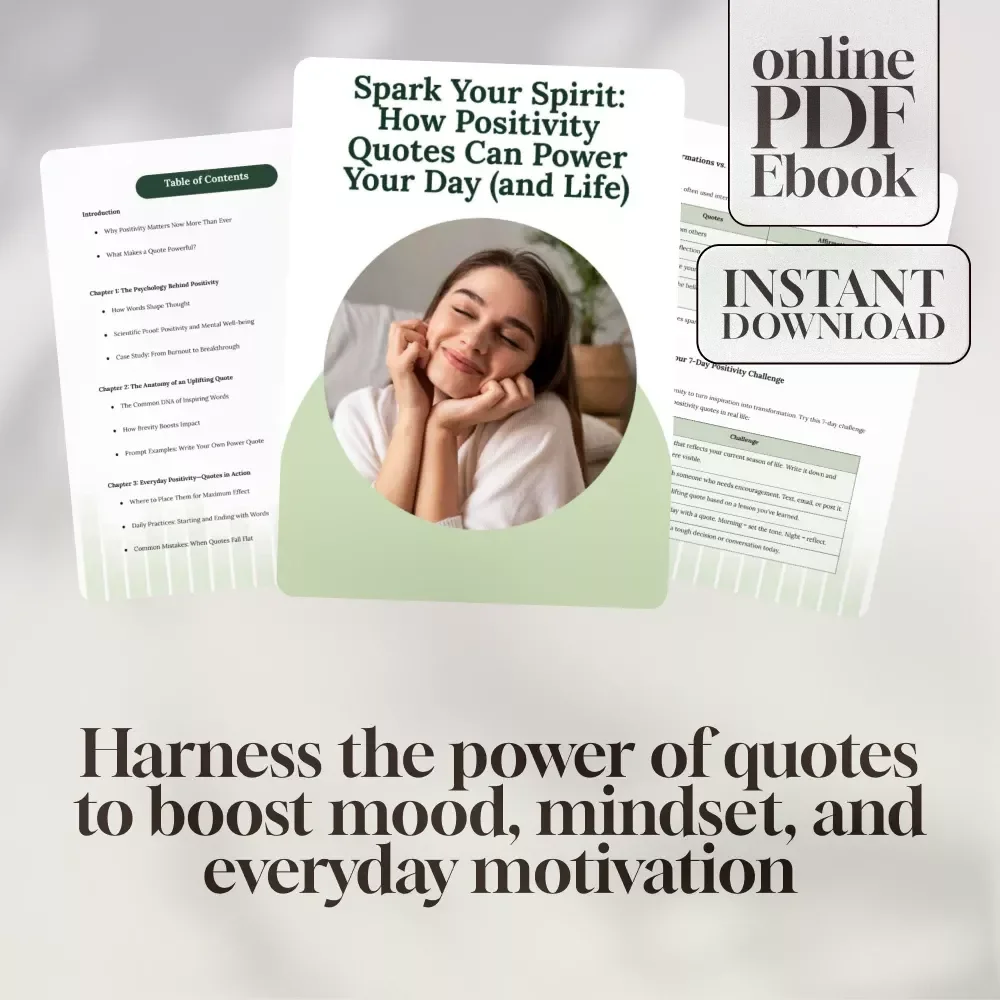 Spark Your Spirit: How Positivity Quotes Can Power Your Day (and Life) | Inspirational eBook for Mental Wellness | The Power of Positivity Quotes Guide | Digital Download