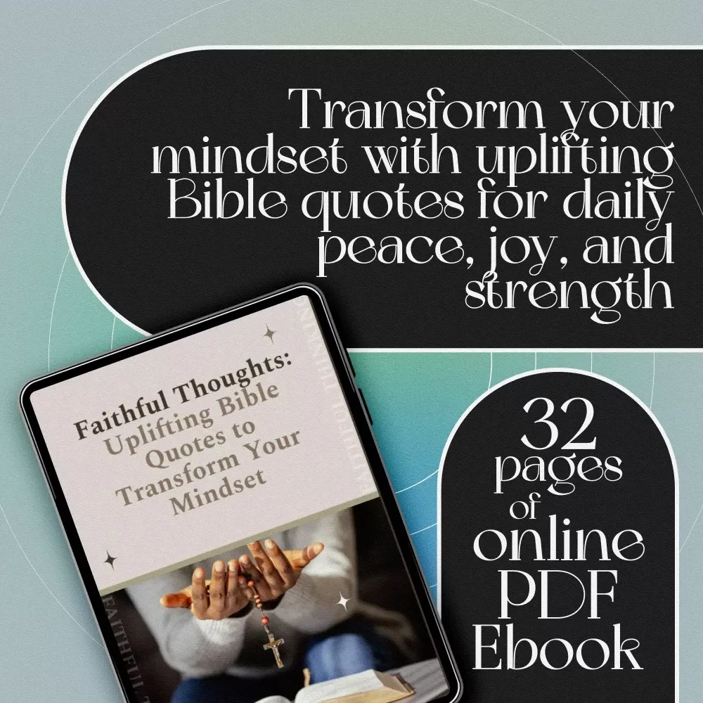 Faithful Thoughts: Uplifting Bible Quotes to Transform Your Mindset | Bible Quotes for Positive Thinking eBook | Christian Encouragement Guide | Scripture Printables