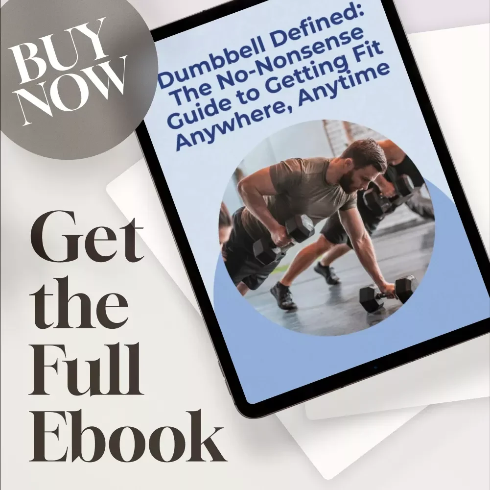 Dumbbell Defined: The No-Nonsense Guide to Getting Fit Anywhere, Anytime | Dumbbell Workout Routine eBook for Home Fitness & Full-Body Strength Training