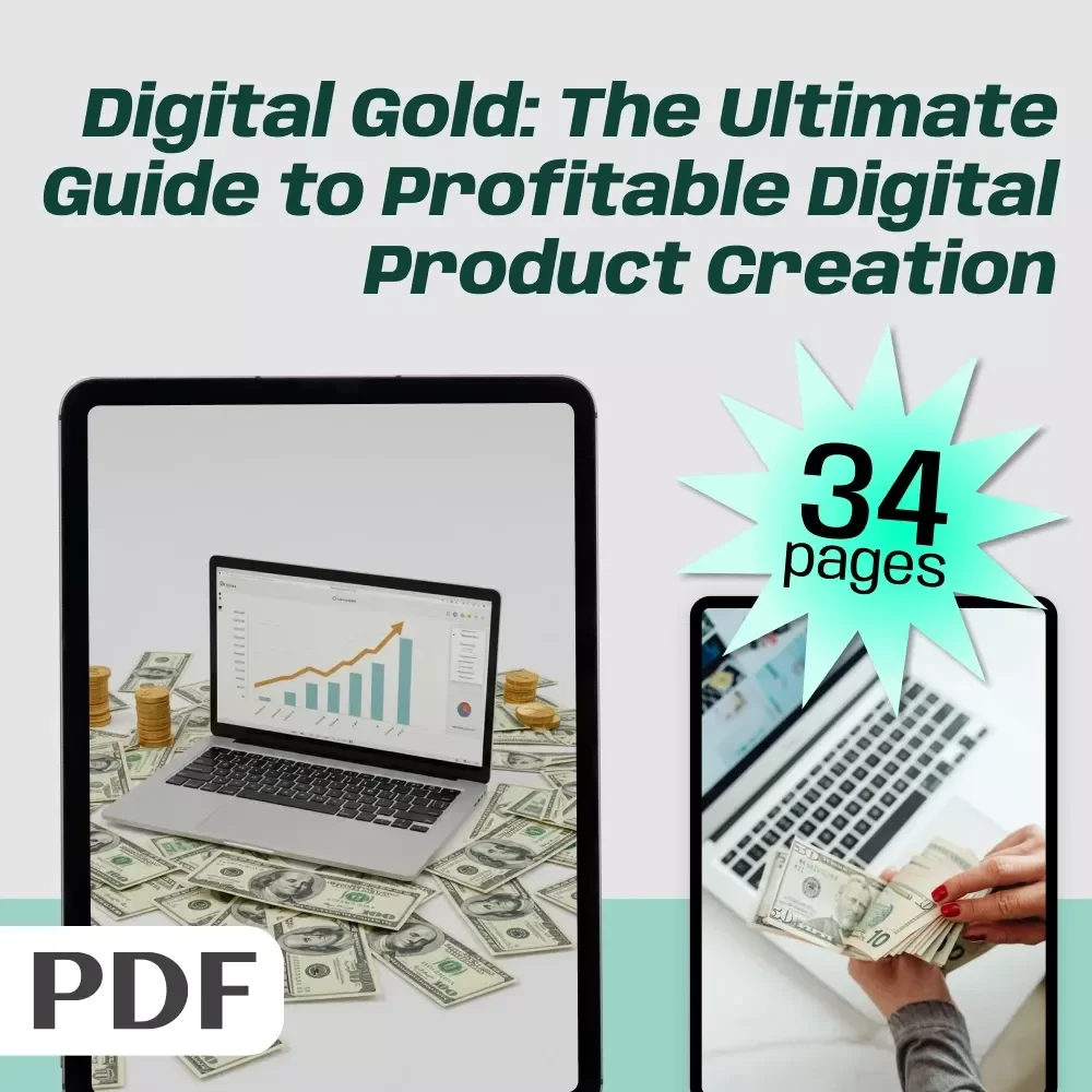 Digital Gold: The Ultimate Guide to Profitable Digital Product Creation | Passive Income eBook | Digital Download Guide for Selling Online