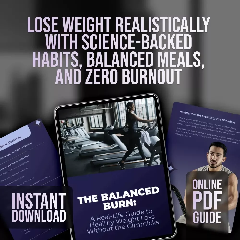 The Balanced Burn: A Real-Life Guide to Healthy Weight Loss Without the Gimmicks | Healthy Weight Loss Diet Guide | Digital Download eBook & Checklist