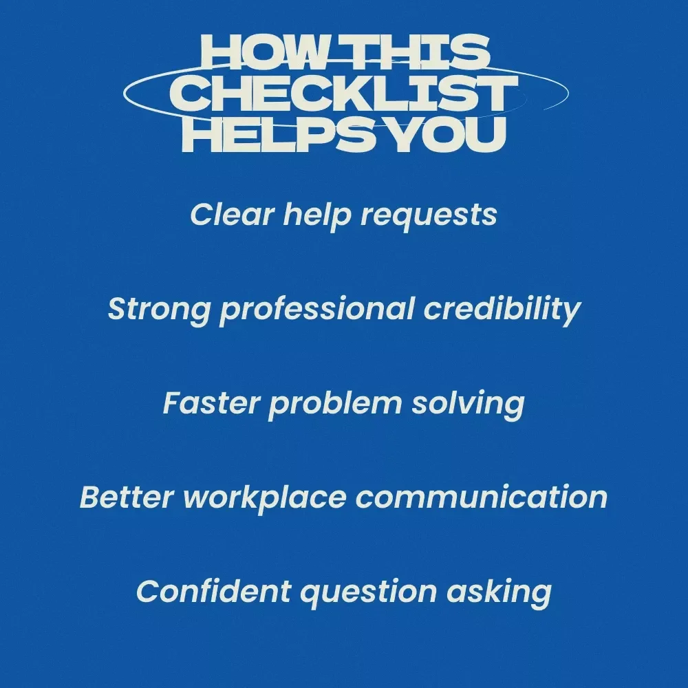 The Smart Help-Ask Without Losing Street Cred – Professional Checklist for How to Ask for Help Without Looking Incompetent | Workplace Communication Guide | Confidence-Building Productivity Tool