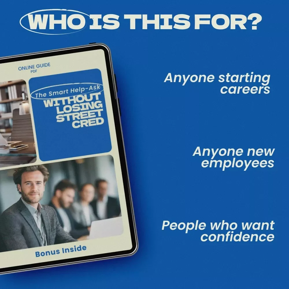 The Smart Help-Ask Without Losing Street Cred – Professional Checklist for How to Ask for Help Without Looking Incompetent | Workplace Communication Guide | Confidence-Building Productivity Tool
