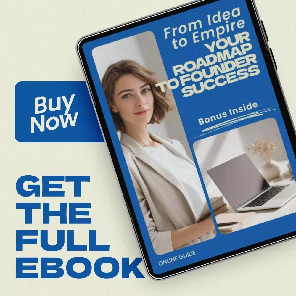 From Idea to Empire: Your Roadmap to Founder Success – Entrepreneur Startup Guide, How to Find Founder Jobs and Start Your Own Business eBook, Founder Mindset & Startup Launch Checklist