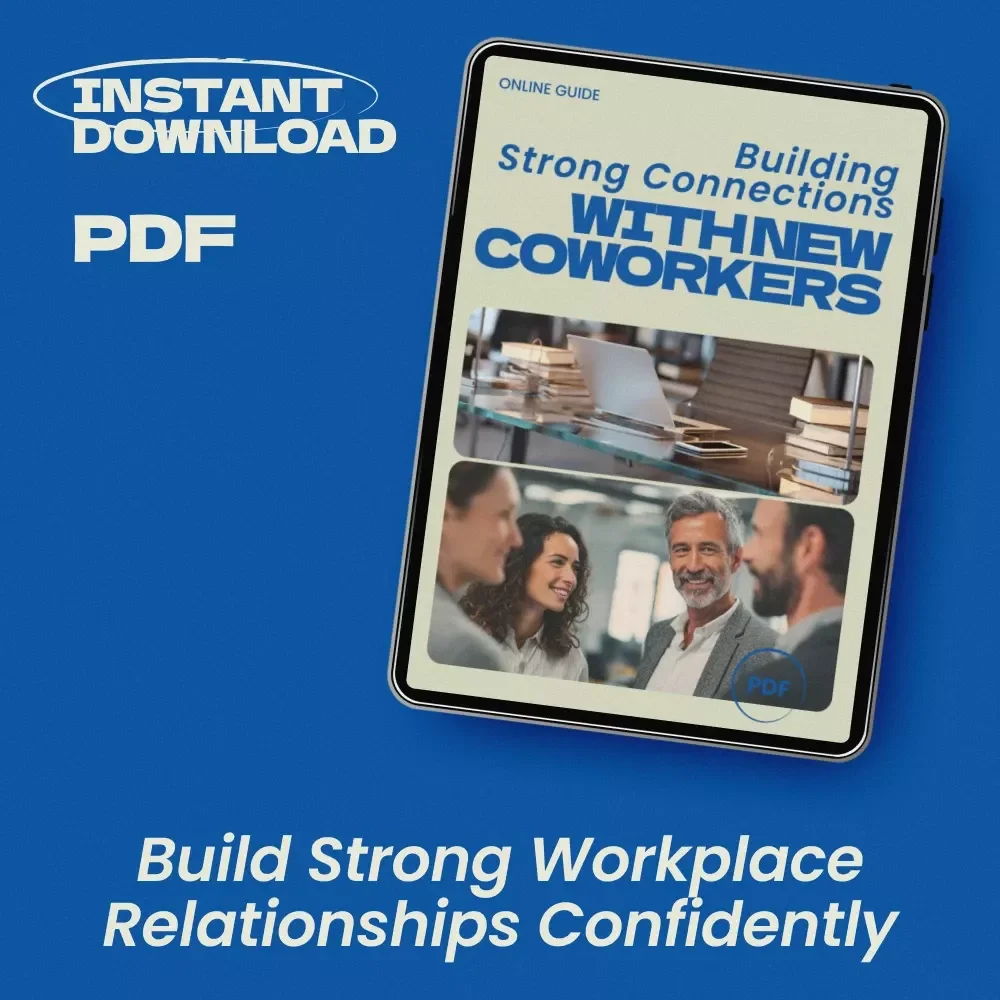 Building Strong Connections with New Coworkers – A Practical Guide on how to build relationships with new coworkers, Workplace Communication & Networking Success