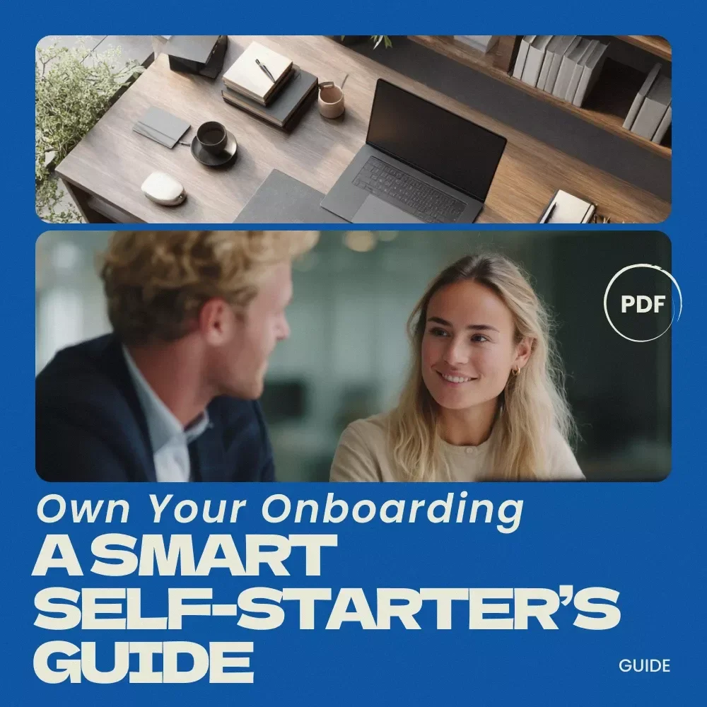 Own Your Onboarding: A Smart Self-Starter’s Guide | How to Onboard Yourself in a New Role – Career Success Digital Guide, New Job Survival Guide, First 30 Days Strategy, AI Productivity Prompts