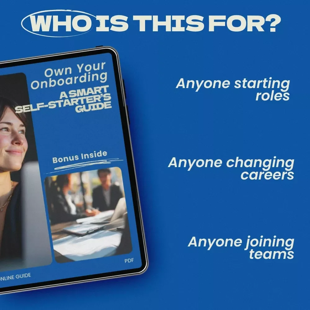 Own Your Onboarding: A Smart Self-Starter’s Guide | How to Onboard Yourself in a New Role – Career Success Digital Guide, New Job Survival Guide, First 30 Days Strategy, AI Productivity Prompts