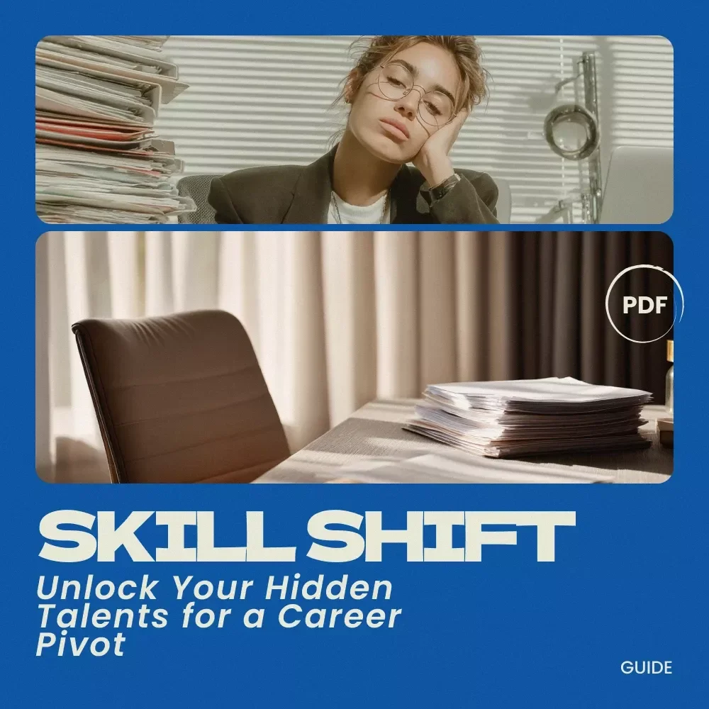 Skill Shift: Unlock Your Hidden Talents for a Career Pivot – A Practical Guide on how to identify your transferable skills for a pivot, Career Change Workbook, AI Career Mapping Guide