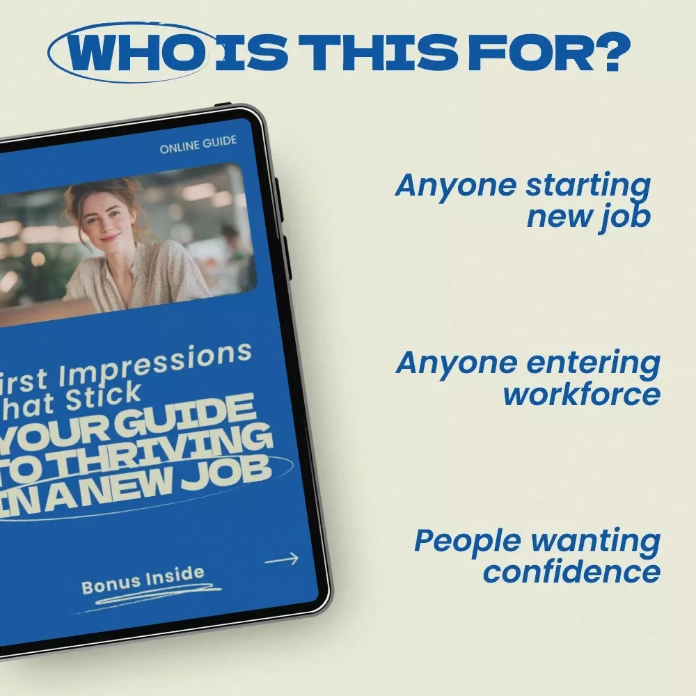 First Impressions That Stick: Your Guide to Thriving in a New Job | How to Make a Good Impression in a New Job Guide | Career Success, New Employee Survival Guide, Professional Growth Digital Download