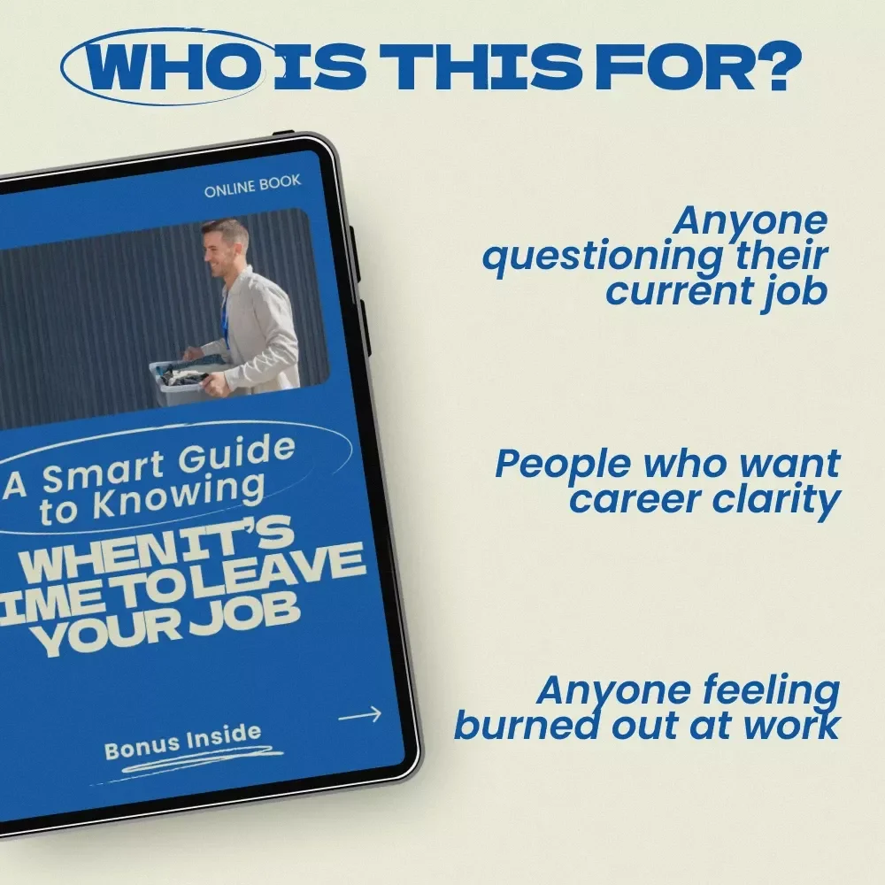 A Smart Guide to Knowing When It’s Time to Leave Your Job — Practical Career Decision eBook on how to know when to leave a job, Exit Strategy Guide, Workplace Red Flags, Career Reset Workbook