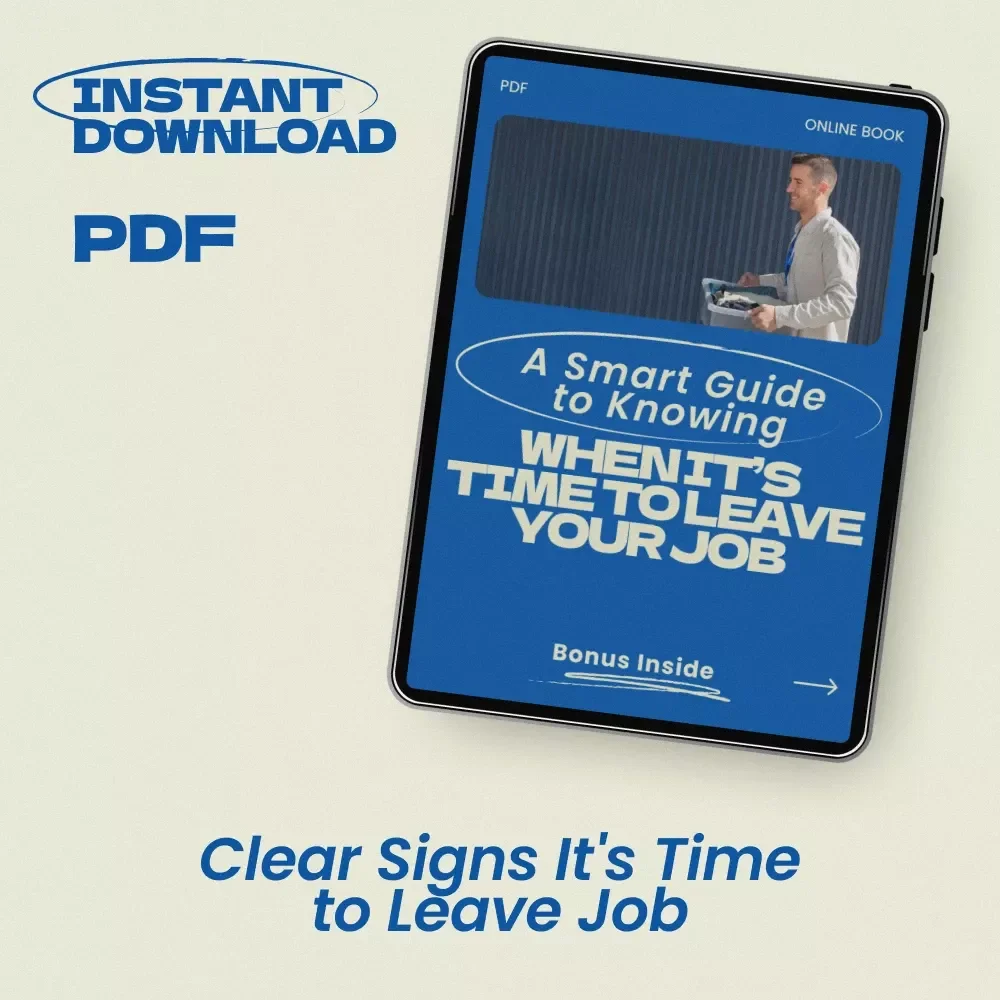 A Smart Guide to Knowing When It’s Time to Leave Your Job — Practical Career Decision eBook on how to know when to leave a job, Exit Strategy Guide, Workplace Red Flags, Career Reset Workbook