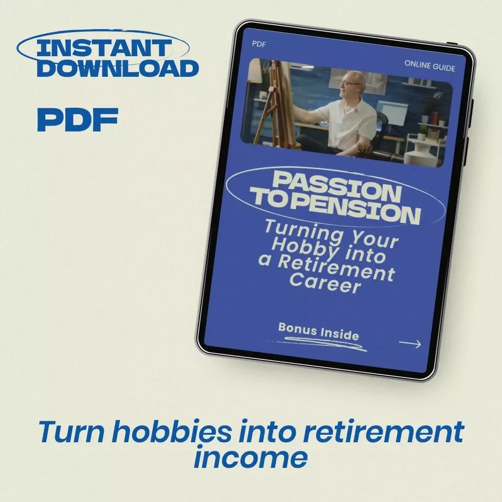 Passion to Pension: Turning Your Hobby into a Retirement Career | Guide on how to turn a hobby into a retirement career | Etsy Digital Download
