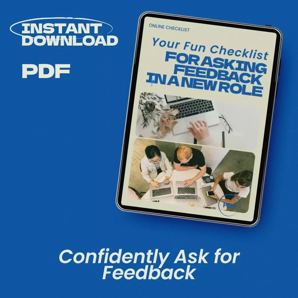 Your Fun Checklist for Asking Feedback in a New Role – Practical Guide on how to ask for feedback in a new role | Career Growth Digital Download