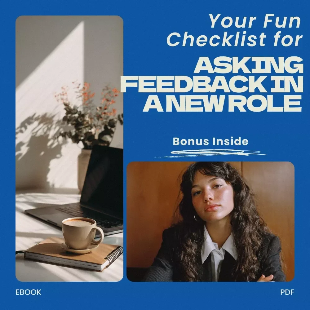 Your Fun Checklist for Asking Feedback in a New Role – Practical Guide on how to ask for feedback in a new role | Career Growth Digital Download