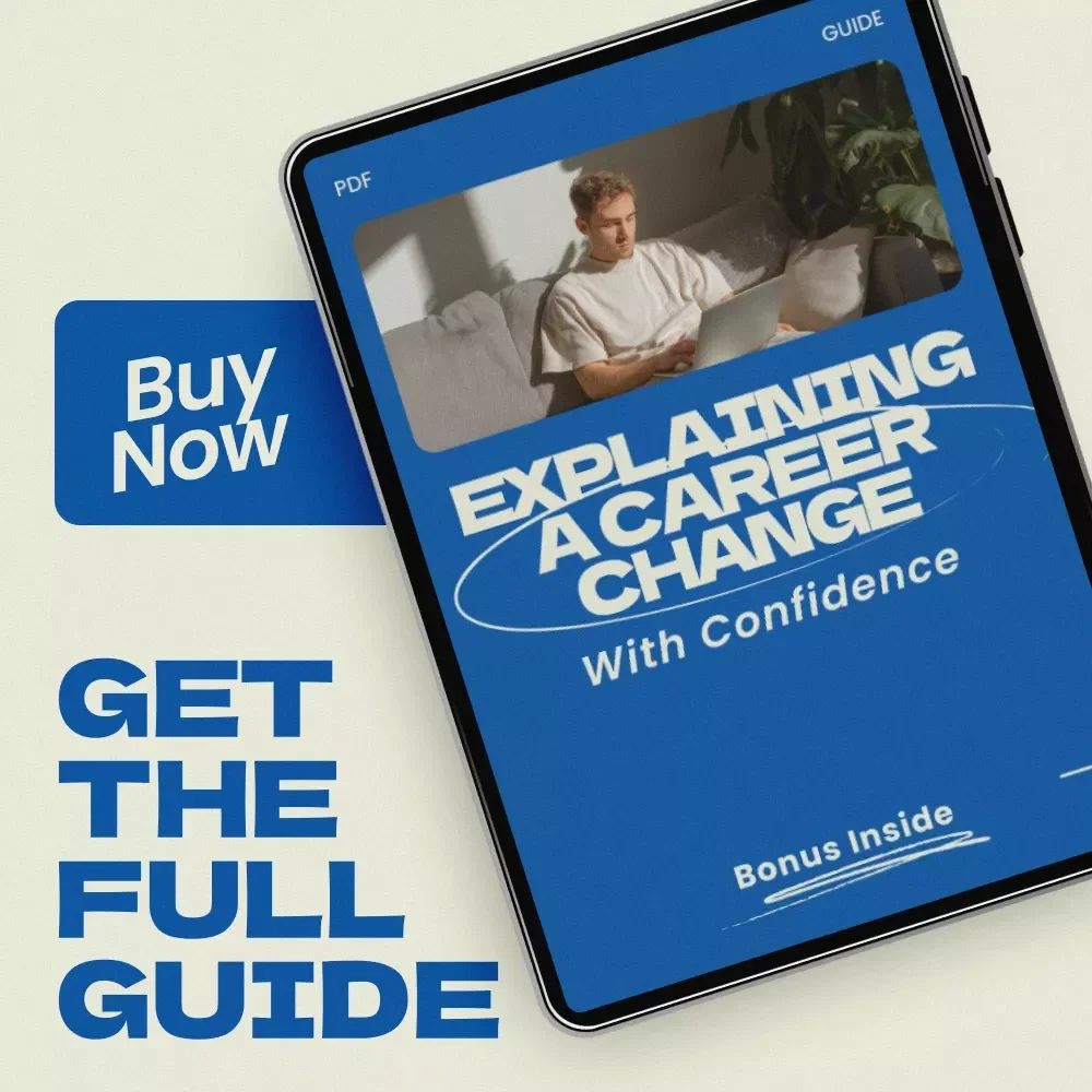Explaining a Career Change With Confidence – Complete Guide on how to explain a career change in an interview, Career Transition Workbook & Interview Prep Toolkit