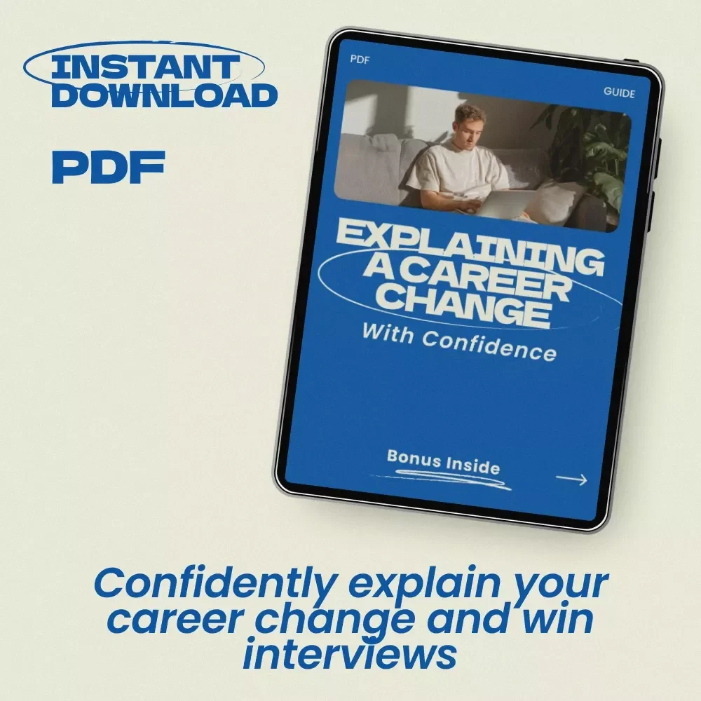 Explaining a Career Change With Confidence – Complete Guide on how to explain a career change in an interview, Career Transition Workbook & Interview Prep Toolkit
