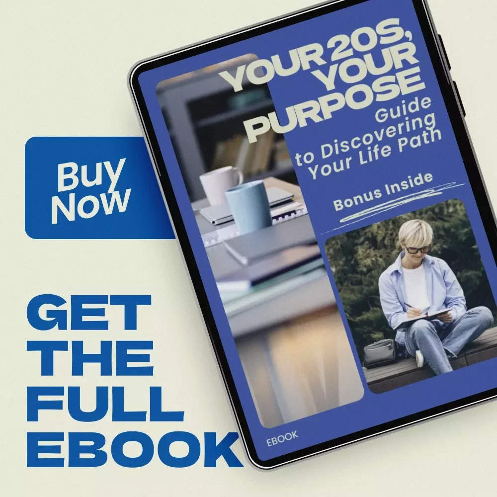 Your 20s, Your Purpose: Guide to Discovering Your Life Path | How to Find Your Life Purpose in Your 20s eBook, Self-Discovery Workbook, Life Direction Guide