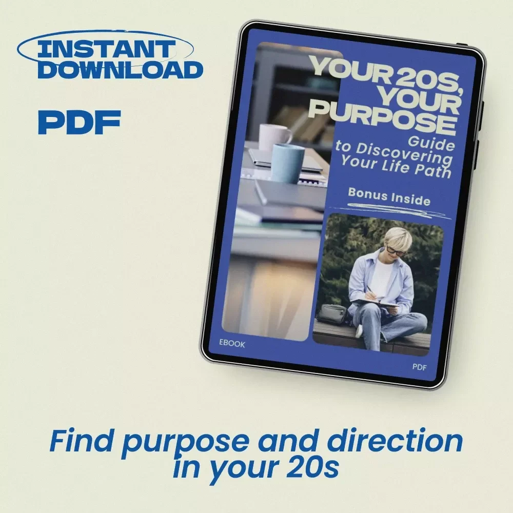 Your 20s, Your Purpose: Guide to Discovering Your Life Path | How to Find Your Life Purpose in Your 20s eBook, Self-Discovery Workbook, Life Direction Guide