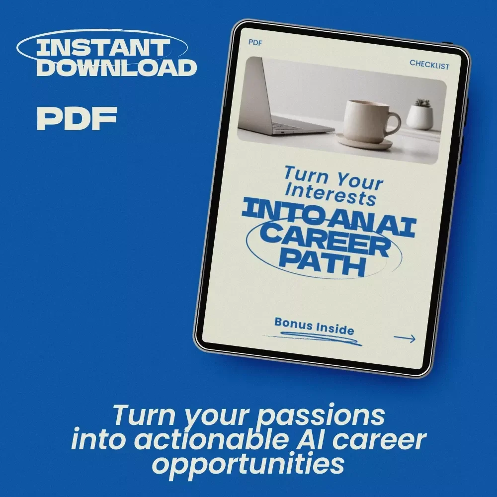 Turn Your Interests Into an AI Career Path Checklist | Discover ai career ideas based on your interests | Digital Download Career Guide