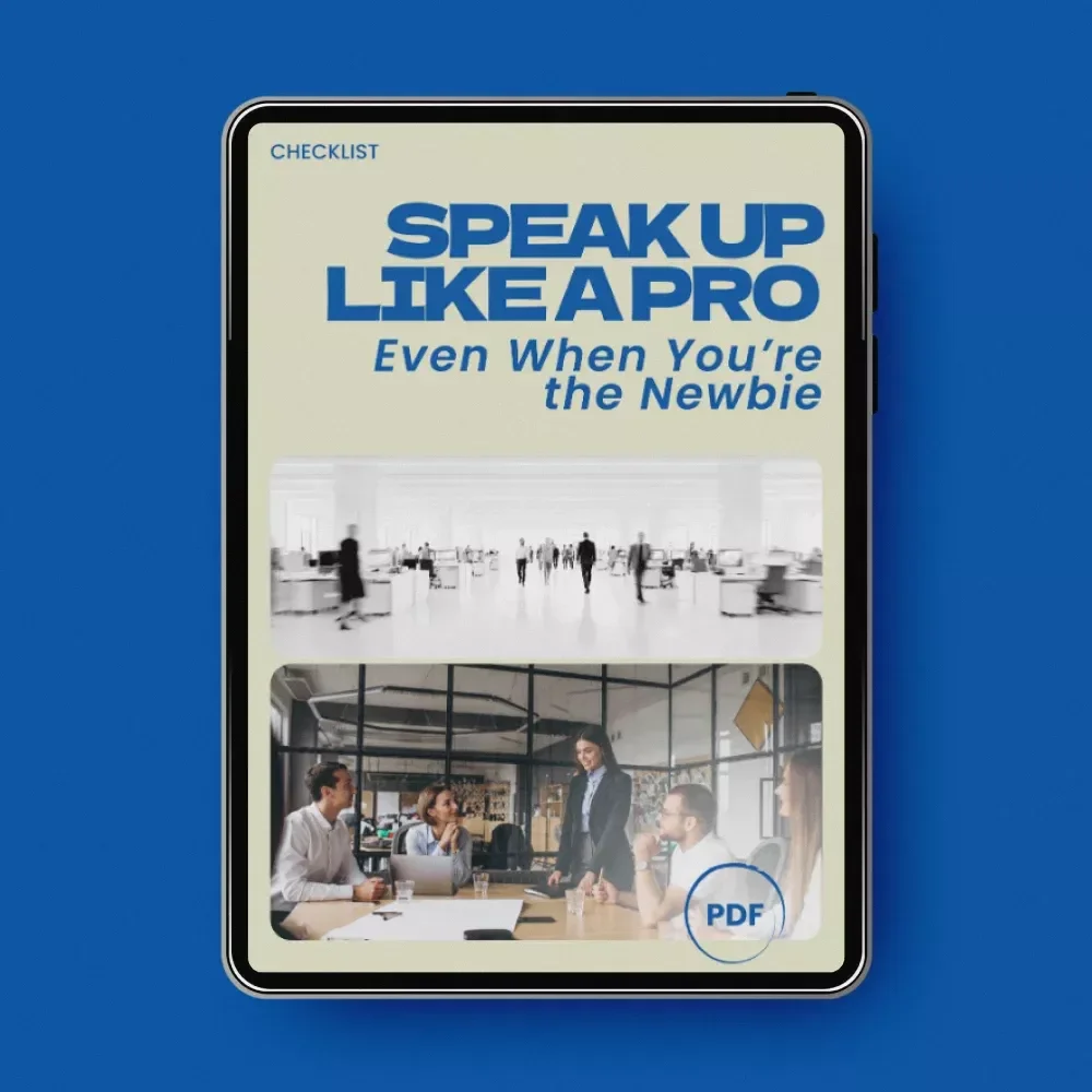 Speak Up Like a Pro – Even When You’re the Newbie | How to Speak Up in Meetings When You Are New Checklist
