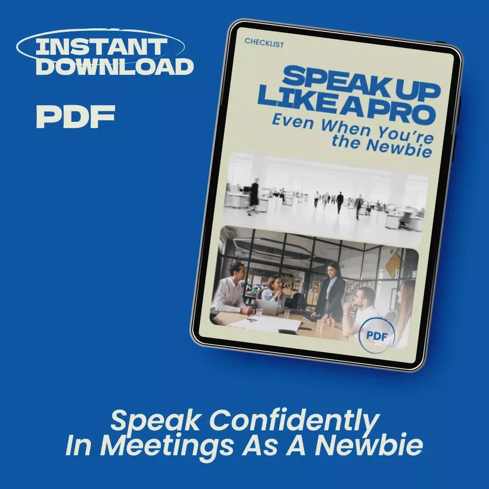 Speak Up Like a Pro – Even When You’re the Newbie | How to Speak Up in Meetings When You Are New Checklist