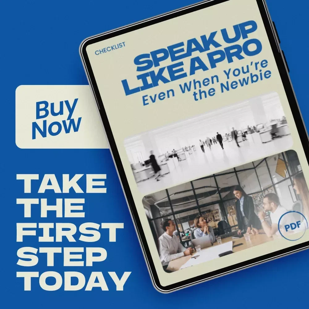 Speak Up Like a Pro – Even When You’re the Newbie | How to Speak Up in Meetings When You Are New Checklist